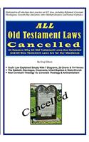 ALL Old Testament Laws Cancelled