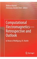 Computational Electromagnetics--Retrospective and Outlook: In Honor of Wolfgang J.R. Hoefer