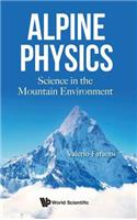 Alpine Physics: Science In The Mountain Environment