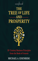 Tree of Life and Prosperity: 21st Century Business Principles from the Book of Genesis