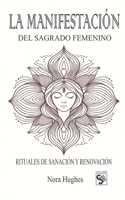 Manifestación Del Sagrado Femenino