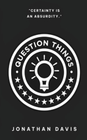 Question Things