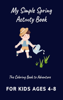 My Simple Spring Activity Coloring Book For Kids