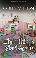 When Things Start Again: An ABDL/FemDom Short Story