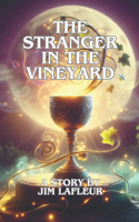 Stranger in the Vineyard
