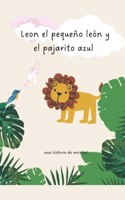 Leon el pequeño león y el pájarito azul