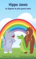 Hippo Jones La Légende du Plus Grand Coeur