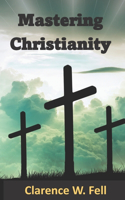 Mastering Christianity