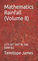 Mathematics Rainfall (Volume 8)