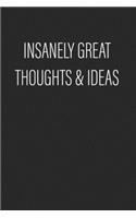 Insanely Great Thoughts & Ideas