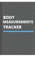 body measurements tracker: log book to track your weight loss progress, tracker worksheet for monitoring body weight, body size and body shape for diet or workout