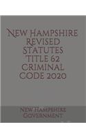 New Hampshire Revised Statutes Title 62 Criminal Code