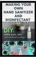 Making Your Own Hand Sanitizer and Disinfectant