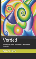 Verdad: Versos y letras con emociones y sentimientos humanos.