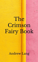 The Crimson Fairy Book: (Aberdeen Classics Collection)