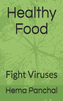 Healthy Food: Fight Viruses