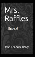 Mrs. Raffles Illustrated