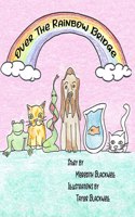 Over the Rainbow Bridge