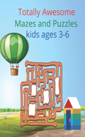 Totally Awesome Mazes and Puzzles kids ages 3-6