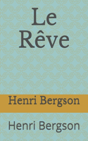 Le Rêve: Henri Bergson