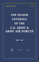 Senior Generals of the U.S. Army & Army Air Forces, 1900 - 1945