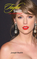 Taylor Swift Life and Career