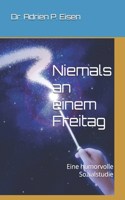 Niemals an einem Freitag