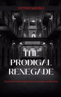 Prodigal Renegade
