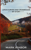 Life's Curves and Crossroads