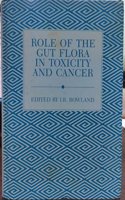 Role of the Gut Flora in Toxicity and Cancer