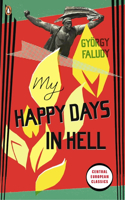 My Happy Days In Hell: (Penguin Modern Classics)