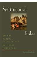 Sentimental Rules: On the Natural Foundations of Moral Judgment