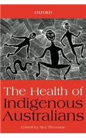 The Health of Indigenous Australians