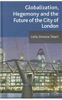 Globalization, Hegemony and the Future of the City of London