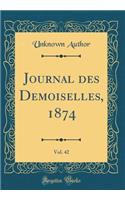 Journal des Demoiselles, 1874, Vol. 42 (Classic Reprint)
