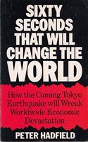 Sixty Seconds That Will Change the World: Coming Tokyo Earthquake