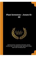 Plant Inventory -, Issues 51-60