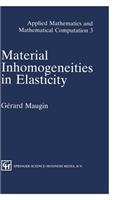 Material Inhomogeneities in Elasticity