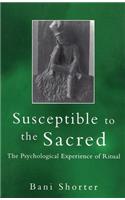 Susceptible to the Sacred