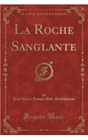 La Roche Sanglante, Vol. 2 (Classic Reprint)