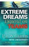 Extreme Dreams Depend on Teams