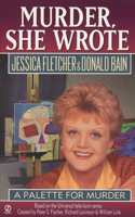 Murder, She Wrote: A Palette for Murder: a Palette for Murder