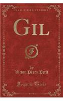 Gil (Classic Reprint)