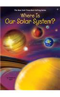 Where Is Our Solar System?