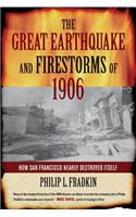 The Great Earthquake and Firestorms of 1906