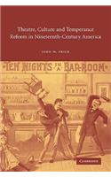 Theatre, Culture and Temperance Reform in Nineteenth-Century America