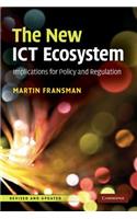 The New ICT Ecosystem: Implications for Policy and Regulation(English)
