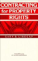 Contracting for Property Rights: (Political Economy of Institutions and Decisions)