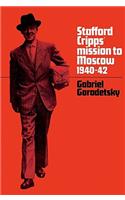 Stafford Cripps' Mission to Moscow, 1940-42