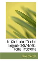 La Chute de L'Ancien Regime (1787-1789), Tome Troisieme
